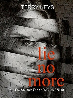 Lie No More by Terry Keys, Susan Hughes