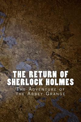 The Return of Sherlock Holmes: The Adventure of the Abbey Grange by Arthur Conan Doyle