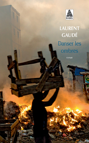 Danser les ombres by Laurent Gaudé