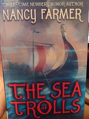 The Sea of Trolls by Nancy Farmer