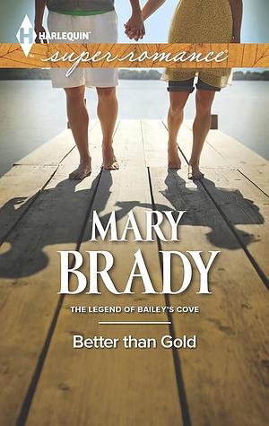 Better Than Gold by Mary Brady