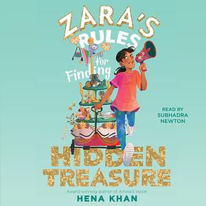 Zara's Rules for Finding Hidden Treasure by Wastana Haikal, Hena Khan