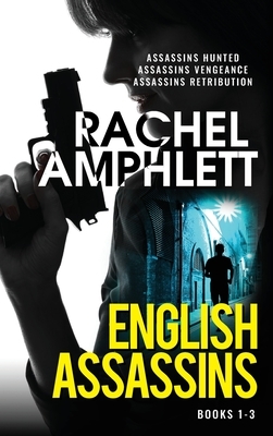 English Assassins books 1-3: English Assassins Omnibus collection by Rachel Amphlett