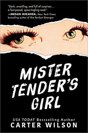 Mister Tender's Girl by Carter Wilson