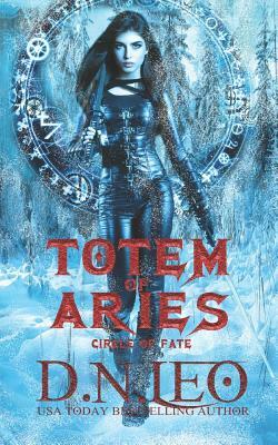 Totem of Aries: The Multiverse Collection by D. N. Leo