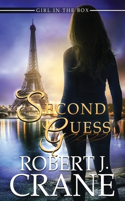 Second Guess by Robert J. Crane