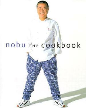 Nobu the Cookbook by Nobuyuki Matsuhisa