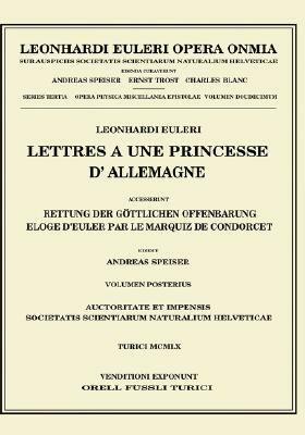 Lettres a Une Princesse d'Allemagne 2nd Part: Accesserunt: Rettung Der Göttlichen Offenbarung by Leonhard Euler