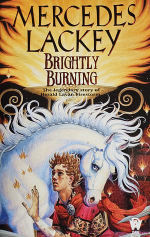 Brightly Burning by Mercedes Lackey