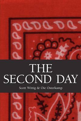 The Second Day by Scott Wittig, Oie Osterkamp