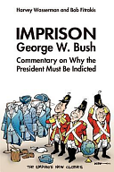 Imprison George Bush by Bob Fitrakis, Harvey Wasserman