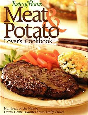 Taste of Home Meat &amp; Potato Lover's Cookbook by Mark Hagen