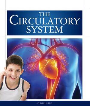 The Circulatory System by Susan H. Gray