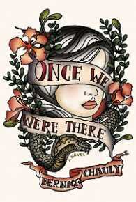 Once We Were There by Bernice Chauly