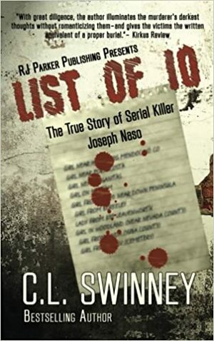 LIST OF 10: The True Story of Serial Killer Joseph Naso by C.L. Swinney