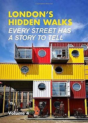 London's Hidden Walks Volume 4 by Stephen Millar