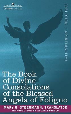 The Book of Divine Consolations of the Blessed Angela of Foligno by 