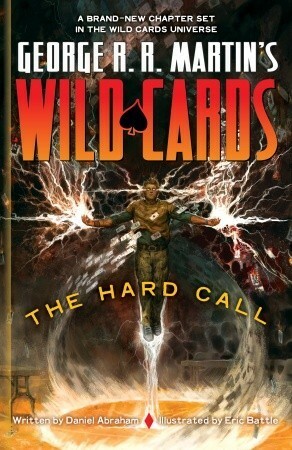 George R.R. Martin's Wild Cards: The Hard Call by Eric Battle, Daniel Abraham