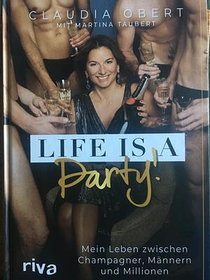 Life is a Party  by Claudia Obert