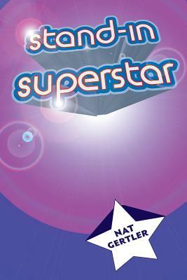 Stand-In Superstar by Nat Gertler