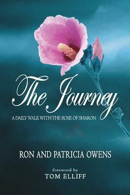 The Journey: A Daily Walk with the Rose of Sharon by Ron Owens, Patricia Owens