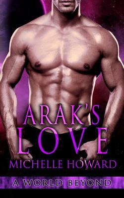 Arak's Love by Michelle Howard