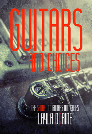Guitars and Choices (Guitars, #2) by Layla Dorine