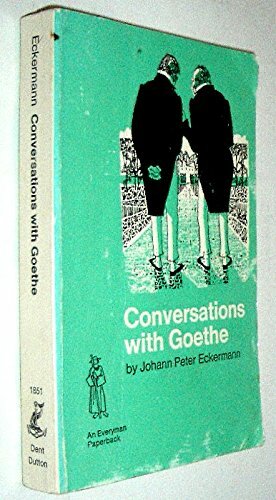 Conversations With Goethe by Johann Peter Eckermann, J.K. Moorhead, Johann Wolfgang von Goethe