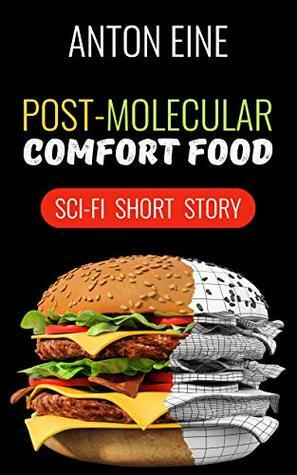 Post-molecular Comfort Food by Anton Eine, Simon Geoghegan