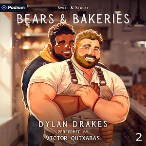 Bears & Bakeries by Dylan Drakes