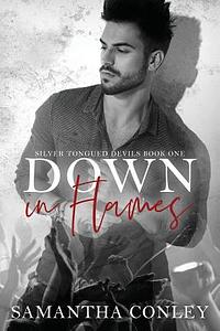 Down in Flames by Samantha Conley