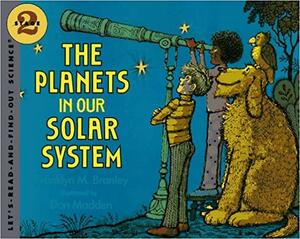 Planets In Our Solar System by Don Madden, Franklyn M. Branley