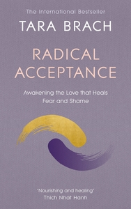 Radical Acceptance by Tara Brach