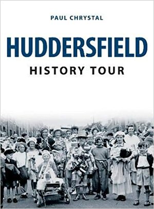 Huddersfield History Tour by Paul Chrystal