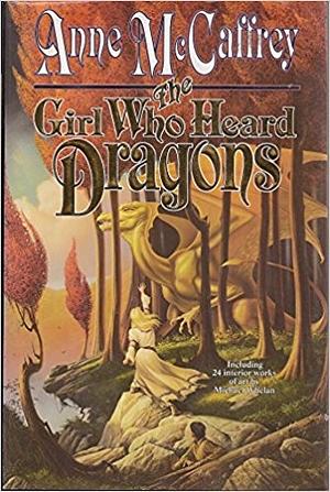 The Girl Who Heard Dragons by Anne McCaffrey