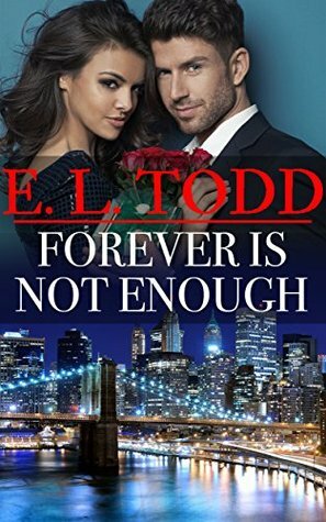 Forever Is Not Enough by E.L. Todd