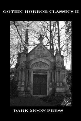 Gothic Horror Classics 2 by Eric Vernor