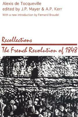 Recollections: French Revolution of 1848 by Alexis de Tocqueville