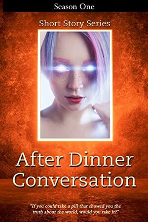 After Dinner Conversation - Season One by Kolby Granville