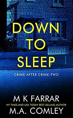 Down to Sleep by M.A. Comley, M.K. Farrar