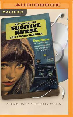 The Case of the Fugitive Nurse by Erle Stanley Gardner