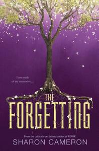 The Forgetting by Sharon Cameron