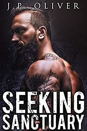 Seeking Sanctuary by J.P. Oliver