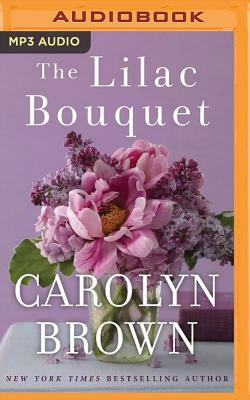 The Lilac Bouquet by Carolyn Brown