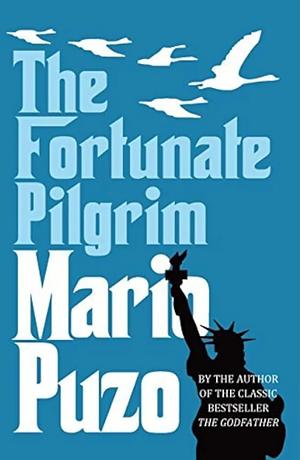 The Fortunate Pilgrim by Mario Puzo