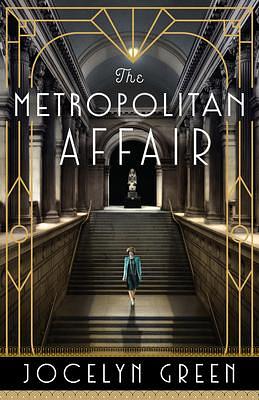 Metropolitan Affair by Jocelyn Green, Jocelyn Green