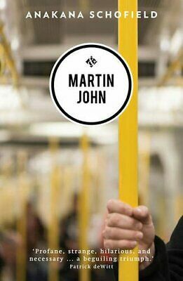 Martin John by Anakana Schofield