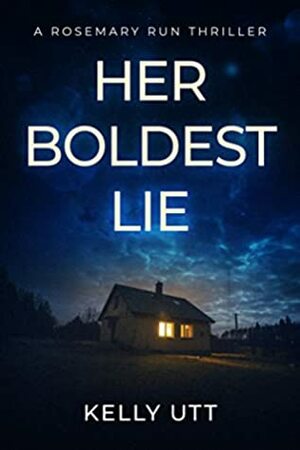 Her Boldest Lie by Kelly Utt