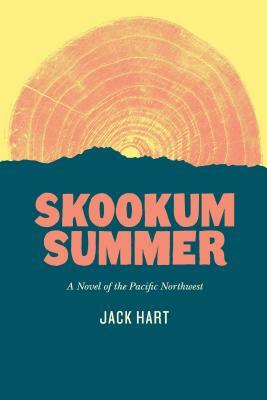 Skookum Summer by Jack R. Hart
