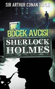 Böcek Avcısı by Arthur Conan Doyle